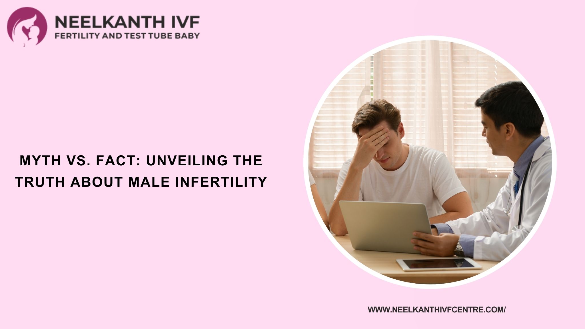 Myth vs. Fact: Unveiling the Truth about Male Infertility