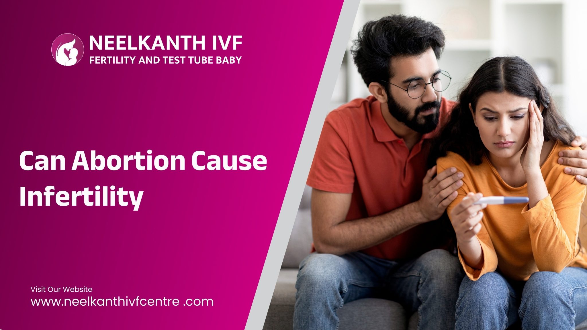 Can Abortion Cause Infertility? | Not Getting Pregnant After Abortion - Neelkanth IVF